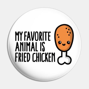 My favorite animal is fried chicken, cute cartoon Pin