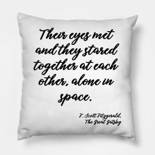 Their eyes met - Fitzgerald quote Pillow