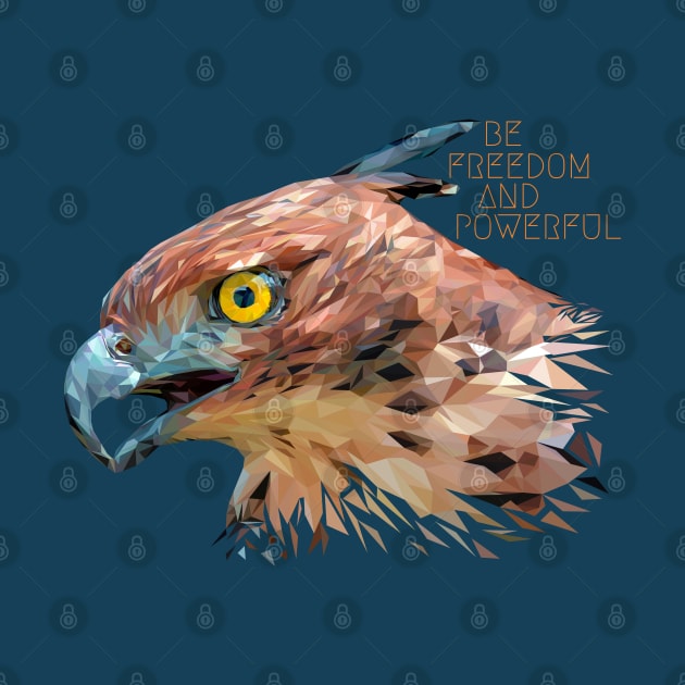 Low polygon art of hawk face with be freedom and powerful wording. by Lewzy Design