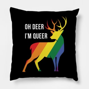 Oh Deer I'm Queer Pillow