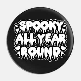 Spooky All Year Round - Goth Pin