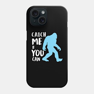 Catch me if you can Phone Case