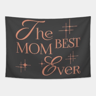 The Best Mom Ever Tapestry