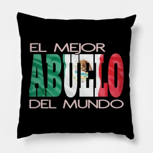 El Mejor Abuelo Del Mundo Mexican Flag Mexico Pride Hispanic Pillow