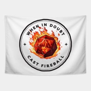 When in Doubt - Cast Fireball - Funny RPG Tapestry