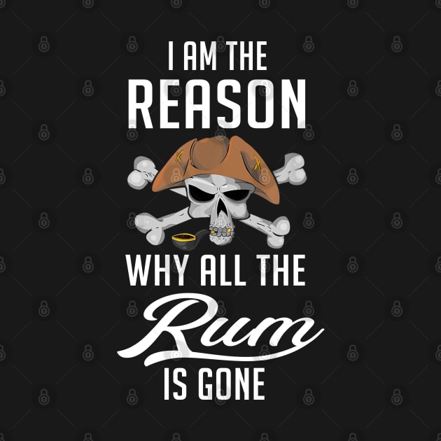 I Am The Reason Why All The Rum is Gone by cedricchungerxc