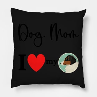 Dog Mom - I love my Australian Shepherd Pillow