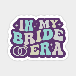 In My Bride Era Magnet