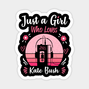 Just A Girl Who Loves Kate Bush Retro Vintage Magnet