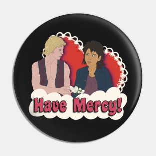 Have Mercy Pin