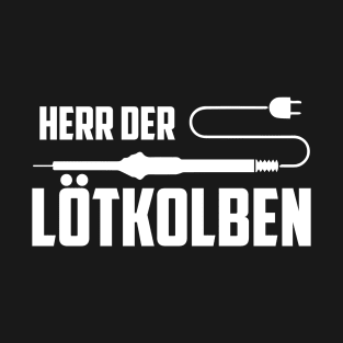 LORD OF THE SOLDERING IRON T-Shirt