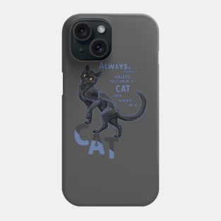 Always be a black cat Phone Case