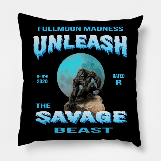 Unleash the Savage Beast II Pillow by Fuckinuts