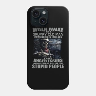 Skull Gun I Am A Grumpy Old Man I Was Born In January Phone Case