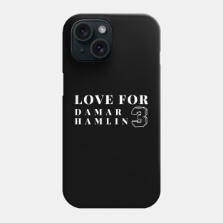 Love for Damar Hamlin 3 Phone Case