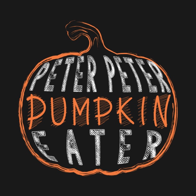 Peter Peter Pumpkin Eater Costume Tshirt For Halloween by CMDesign