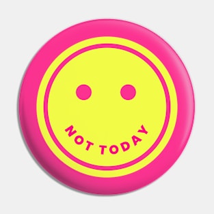 Not today smiley (yellow) Pin