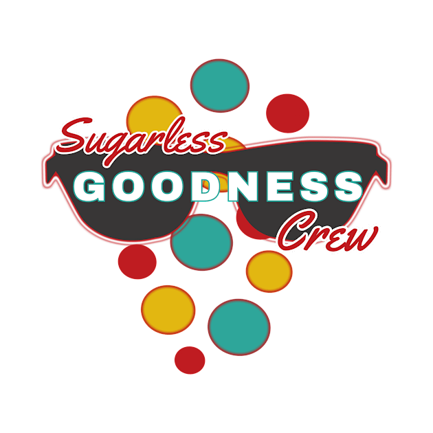 Sugarless Goodness Crew | Fun | Expressive | by FutureImaging