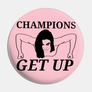 Champions get up Pin