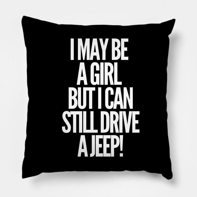 Never underestimate a jeep girl! Pillow by mksjr