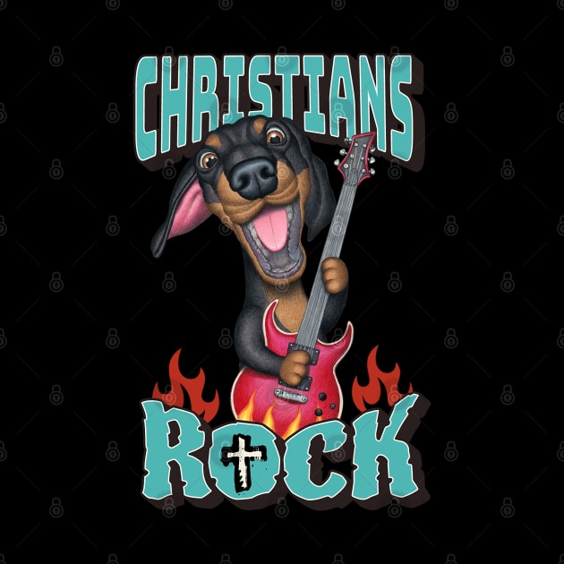 Funny Doxie shirt with great amazing Christians Rock by Danny Gordon Art