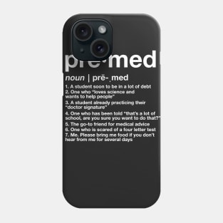 Premed Defined Phone Case