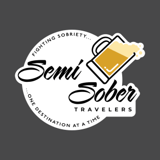 Semi Sober Travelers Beer design with solid background T-Shirt