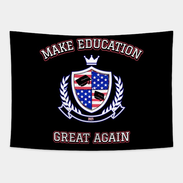 Make Education Great Again Tapestry by Dogefellas