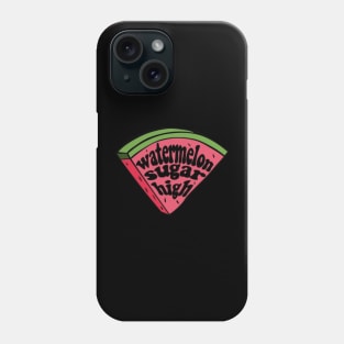 watermelon sugar high Phone Case