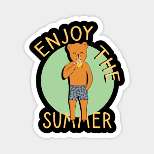 Enjoy the summer Magnet