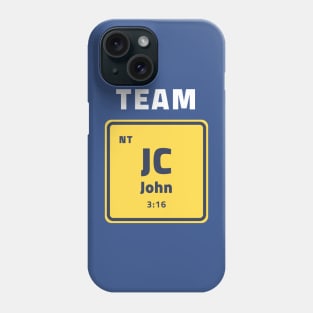 Team Jesus Christ John 3:16 Phone Case