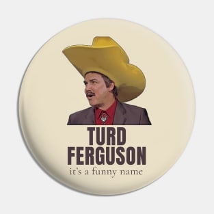 #TurdFerguson Pin