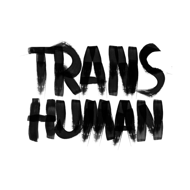 Transhuman by TranshumanTees