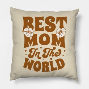 Best Mom In The World Pillow