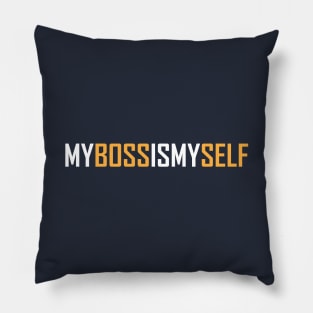 My Boss is My Self Pillow