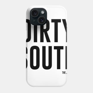 Dirty South Phone Case