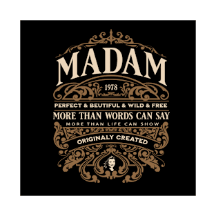 Madam Originaly Created T-Shirt