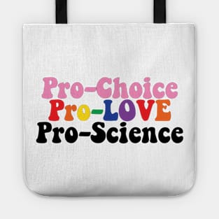 Pro Choice Pro Love Pro Science Tote