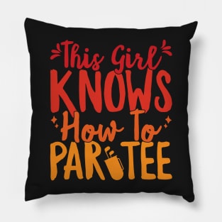 This Girl Knows How To Par Tee Funny Party Golf Golfer print Pillow