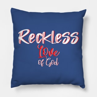 Reckless love of God. Pillow