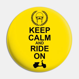 Keep Calm and Ride On - Scooter Pin