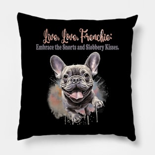 Live, Love, Frenchie Pillow