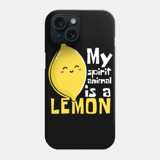 My Spirit Animal Is A Lemon Funny Phone Case