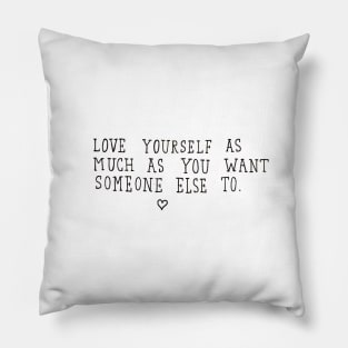 Love Yourself Pillow