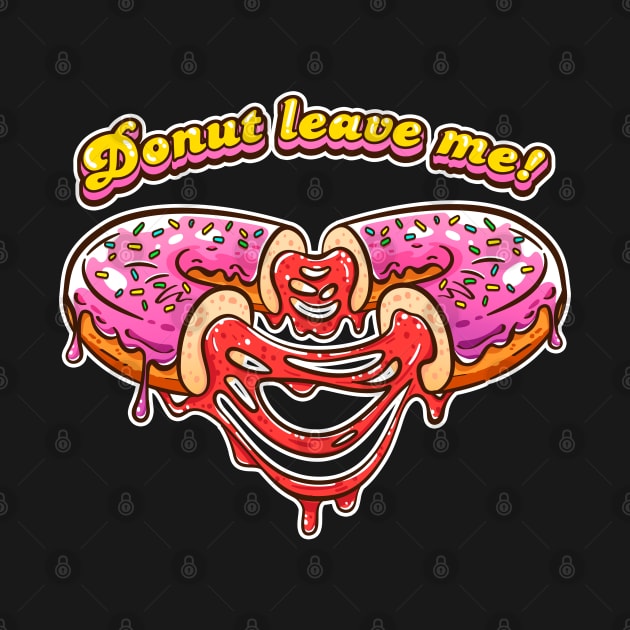 Donut leave me! Be my Valentine! by PowKapowCreations