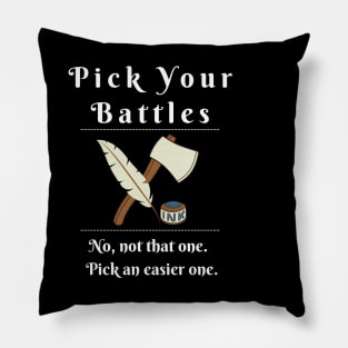 Pick Your Battles - Design with an Axe or a Feather Pen Pillow