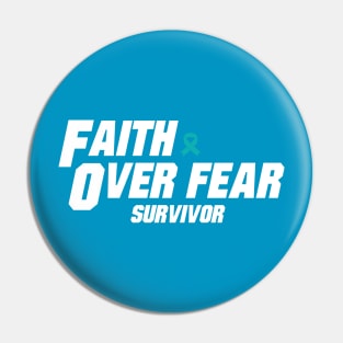 Ovarian Cancer Awareness Teal Ribbon faith over fear survivor Pin