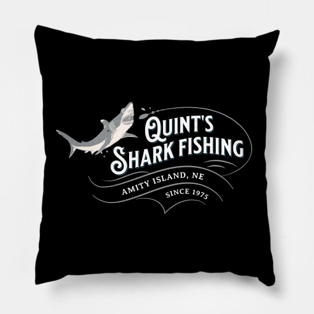 Quint's Shark Fishing - Amity Island, NE Since 1975 Pillow by BodinStreet