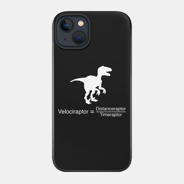 Velociraptor funny equation - Science - Phone Case