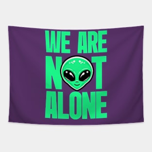 We Are Not Alone Alien - Tosca Tapestry